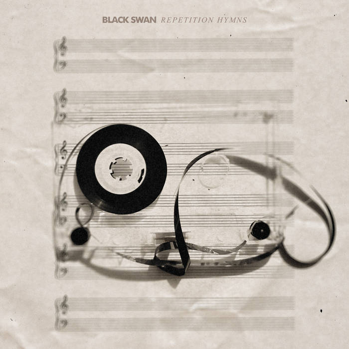 Black Swan ~ Repetition&nbsp;Hymns